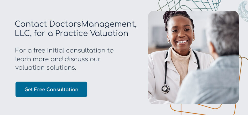 Contact DoctorsManagement LLC, for a Practice Valuation